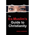 The Ex-Muslim's Guide to Christianity