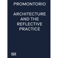 Promontorio: Architecture and the Reflective Practice