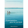 10 Good Questions About Life And Death