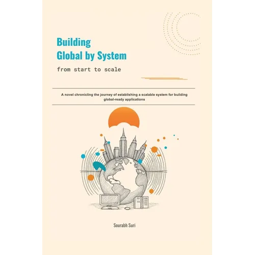 Building Global by System: from start to scale