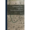 Chronik Des Landes Dithmarschen