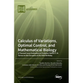 Calculus of Variations, Optimal Control, and Mathematical Biology: A Themed Issue Dedicated to Professor Delfim F. M. Torres on the Occasion of His 50