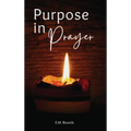 Purpose in Prayer: A Stirring Call to Deeper Faith