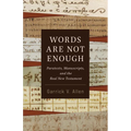 Words Are Not Enough: Paratexts, Manuscripts, and the Real New Testament