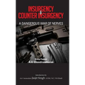 Insurgency and Counter Insurgency: A Dangerous War of Nerves