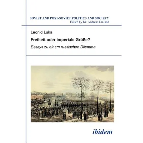Freiheit oder imperiale Größe? Essays zu einem russischen Dilemma. - Paperback