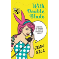 With Double Blade: poetry so sharp it hurts when you laugh