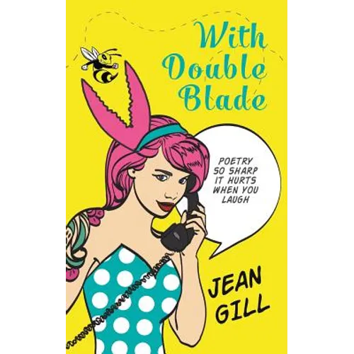 With Double Blade: poetry so sharp it hurts when you laugh