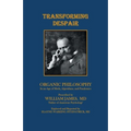 Transforming Despair: Organic Philosophy in an Age of Meds, Algorithms, and Pandemics