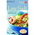 The American Heart Association Low-Salt Cookbook: A Complete Guide to Reducing Sodium and Fat in Your Diet (AHA, American Heart Association Low-Salt C