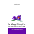 Le 5 Leggi Biologiche e la Nuova Medicina del Dr. Hamer