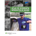 Atlas de ecografía reproductiva en vacuno