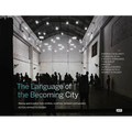 The Language of the Becoming City: Making Spatial Justice from Conflicts, Commons, Networks and Hybridity