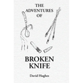 The Adventures Of Broken Knife