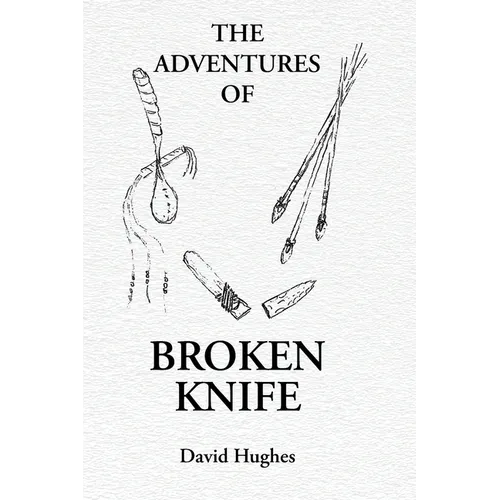 The Adventures Of Broken Knife