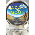 Azan on the Moon: Entangling Modernity Along Tajikistan's Pamir Highway
