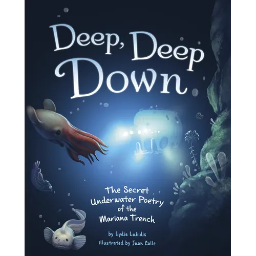 Deep, Deep Down: The Secret Underwater Poetry of the Mariana Trench