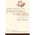Feasting on the Word: Year C, Volume 3: Pentecost and Season After Pentecost 1 (Propers 3-16)