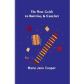 The New Guide to Knitting & Crochet