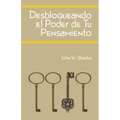 Desbloqueando el Poder de Tu Pensamiento