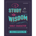 A Study in Wisdom: A Child's Guide to Godly Character