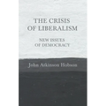 The Crisis of Liberalism - New Issues of Democracy
