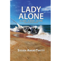 Lady Alone: A Lady - A Boat - Alone