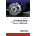 Regenerative Braking System of Electric Vehicle Driven by BLDC Motor