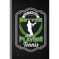 Life Is Always Better When I'm Playing Tennis: Racket Gift For Players And Coaches (6"x9") Dot Grid Notebook To Write In