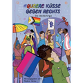 Queere Küsse Gegen Rechts: Die LGBTQIA+ Safe Space-Anthologie zum Hashtag #QueereKüsseGegenRechts