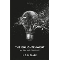 The Enlightenment: An Idea and Its History