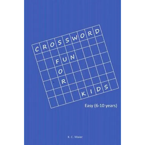 Crossword Fun for Kids: Easy (6-10 years)