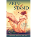 Arise and Stand: Breaking Through Oppression and Walking in the Full Freedom of Christ