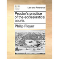 Proctor's Practice of the Ecclesiastical Courts.