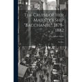 The Cruise of Her Majesty's Ship "Bacchante", 1879-1882: The East