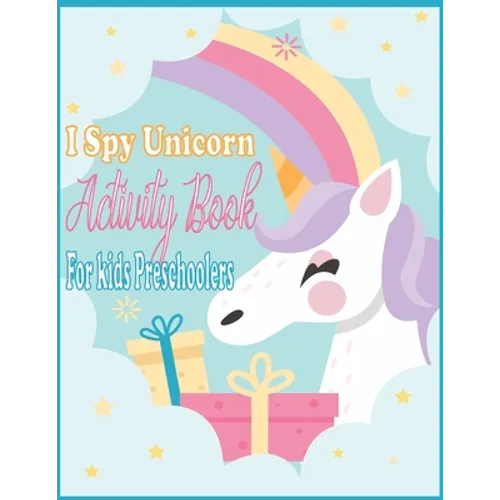 I Spy Unicorn Book For Kids Preschoolers: I Spy Unicorn Activity, Spot the Differences Unicorn, Dot to dot, Uppercase & Lowercase Activity for Kids, M