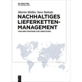 Nachhaltiges Lieferkettenmanagement: Von Der Strategie Zur Umsetzung