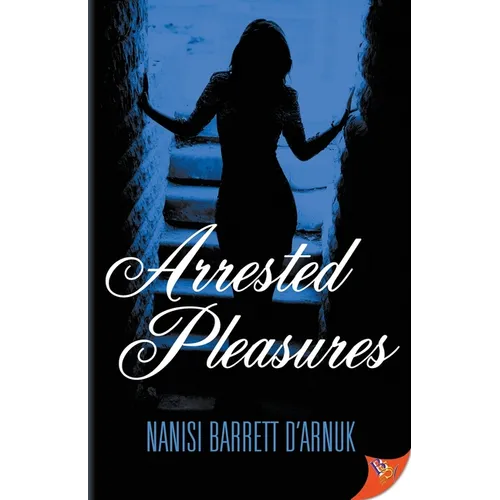 Arrested Pleasures
