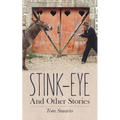 Stink-Eye And Other Stories