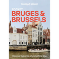 Lonely Planet Pocket Bruges & Brussels: Discover Twice the City in Half the Time Top Sights Maps & Walking Tours Covers Markt, Grand Place & Ilot Sacr
