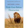 Pride Goes Before Destruction