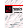 Development and Management of Virtual Schools: Issues and Trends