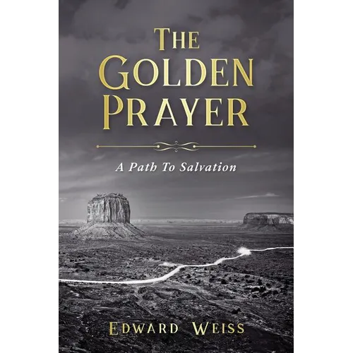 The Golden Prayer: A Path To Salvation