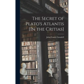 The Secret of Plato's Atlantis [In the Critias]