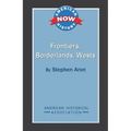 Frontiers, Borderlands, Wests