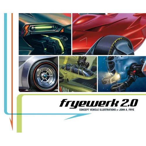 Fryewerk 2.0: Concept Vehicle Illustrations by John A. Frye