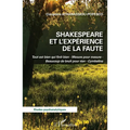 Shakespeare et l'expérience de la faute: Tout est bien qui finit bien - Mesure pour mesure - Beaucoup de bruit pour rien - Cymbeline