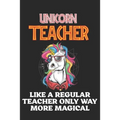 Unicorn Teacher Like A Regular Teacher Only Way More Magical: Teacher Appreciation Gift, Teacher Thank You Gift, Teacher End of the School Year Gift,