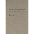 Neutrality and International Sanctions: Sweden, Switzerland, and Collective Security