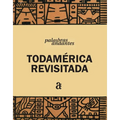 Todamérica Revisitada